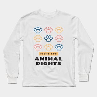 Fight For Animal Rights Long Sleeve T-Shirt